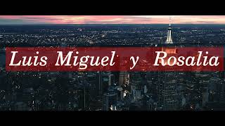 Luis Miguel y Rosalia 2024 [upl. by Reimer]