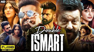 Double iSmart 2024 Full Movie Hindi Dubbed South  Ram Pothineni Sanjay Dutt Kavya Thapar  Review [upl. by Valli117]