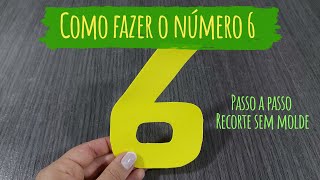 Como fazer o número 6 em EVA sem utilizar molde [upl. by Durstin]