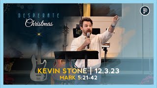 Desperate Christmas  Kevin Stone  Proclamation Church  12323 [upl. by Melcher]