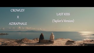 Crowley x Aziraphale  FMV  Last Kiss Taylors Version  Good Omens 2 [upl. by Ahsito398]