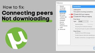 How to fix uTorrent Files Connecting To Peers  Not Downloading  Full Guide [upl. by Flossy]