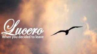 Lucero  When you decided to leave Album version  HQ [upl. by Mencher]