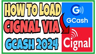 HOW TO LOAD CIGNAL USING GCASH 2024 [upl. by Aenotna74]