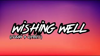 Juice WRLD  Wishing Well Clean  Lyrics [upl. by Diet679]