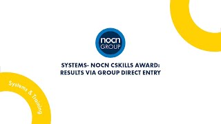 Systems  NOCN Cskills Award Results via Group Direct Entry [upl. by Jacinto]