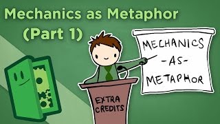 Mechanics as Metaphor  I How Gameplay Itself Tells a Story  Extra Credits [upl. by Audrye925]