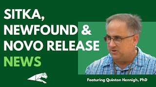 Sitka Newfound amp Novo Release News Featuring Quinton Hennigh PhD [upl. by Nywra]