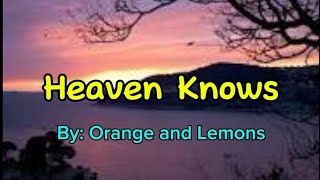 Heaven Knows Orange and Lemons [upl. by Gertrude]