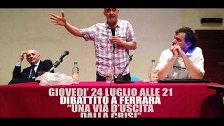 Una via d’uscita dalla crisi  Cattaneo Marattin Zibordi  FERRARA  24 luglio 2014 [upl. by Nynnahs]