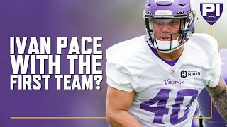 Vikings camp recap Ivan Pace Jr buzz is for real [upl. by Mccarty]