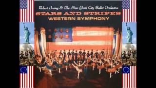 Stars And Stripes  Hershy Kay  Robert Irving amp NYC Ballet Orchestra [upl. by Rowell]