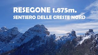 💥 RESEGONE 1875m➛ SENTIERO CRESTE NORD 💥 [upl. by Haswell825]