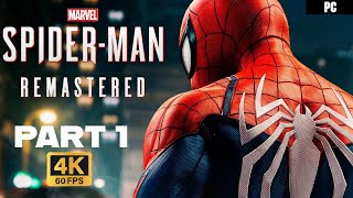 SPIDERMAN REMASTERED PC Gameplay Walkthrough Part 1 4K 60FPS ULTRA [upl. by Zeiler]