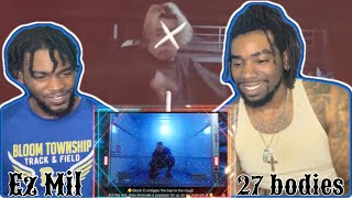 Ez Mil  27 Bodies Official Music Video Reaction [upl. by Etna]