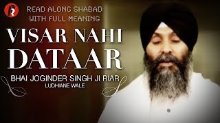 Visar Nahi Datar  Bhai Joginder Singh Ji Riar [upl. by Anivlem]