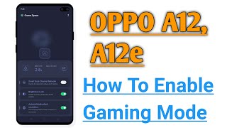 OPPO A12 A12e How To Enable Gaming Mode Gamers Setting [upl. by Calloway110]