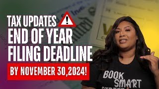 Tax Updates End of Year Filing Deadline Nov 30th [upl. by Leizo]