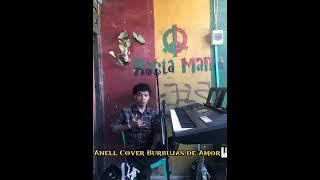 Anell cover burbujas de amorðŸŽ¤ [upl. by Oberstone]