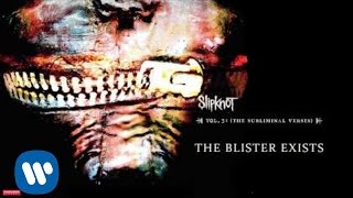 Slipknot  The Blister Exists Audio [upl. by Nairrod]