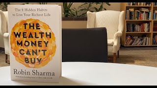 Book Review The Wealth Money Can’t Buy by Robin Sharma [upl. by Ailssa]