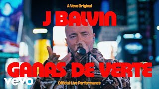 J Balvin  Ganas De Verte Official Live Performance  Vevo [upl. by Enomas574]