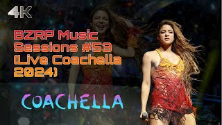 Bizarrap amp Shakira  Bzrp Music Sessions Vol 53 Live at Coachella 2024 4K Remastered [upl. by Casie]