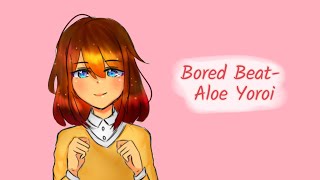 bored beat  aloe yoroi edit stress relief [upl. by Schlosser]