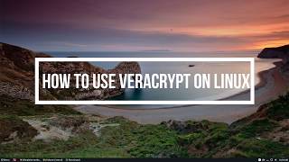 How To Use VeraCrypt On Linux [upl. by Norre]