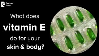 Benefits of Vitamin E benefits on skin and body How to use it  Dr Nischal KDoctors Circle [upl. by Aninaig18]