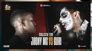 NÃO PERDOOU A REVANCHE 🔥🔥 JHONY X GURI SP  2° FASE  BATALHA DO COLISEU  EDIÇÃO 170 [upl. by Odrahcir]