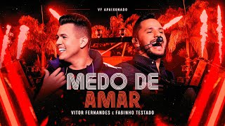 MEDO DE AMAR  Vitor Fernandes e Fabinho Testado DVD VF Apaixonado [upl. by Aital]