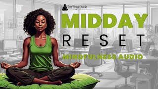 Midday Reset An Afternoon Mindfulness Escape [upl. by Grunenwald]