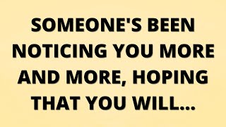 💌 Someones been noticing you more and more hoping that you will… [upl. by Pyne]