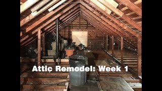 ATTIC REMODEL  The Transformation Begins  Week 1 [upl. by Kcirde]