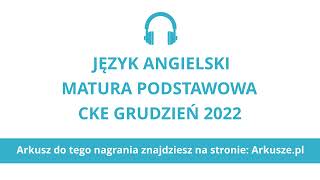 Matura próbna grudzień 2022 język angielski podstawowy nagranie [upl. by Ardnot]