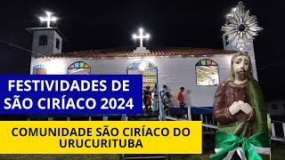 FESTIVIDADES DE SÃO CIRÍACO DO URUCURITUBA 2024 [upl. by Cantone542]