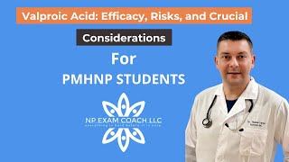 Valproic Acid Efficacy Risks and Key Considerations for PMHNP Students  NP EXAM COACH [upl. by Burkitt12]