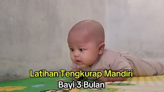 LATIHAN TENGKURAP MANDIRI  Tummy Time Bayi 3 Bulan [upl. by Raynold]