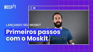 PRIMEIROS PASSOS COM O MOSKIT [upl. by Nairadas]