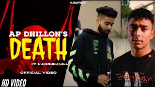 Death  AP DHILLON Official Song  GURINDER GILL  LATEST PUNJABI SONG2021 [upl. by Ahsienar]