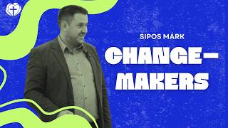 Changemakers  Sipos Márk  ApCsel 16615 [upl. by Namhcan]