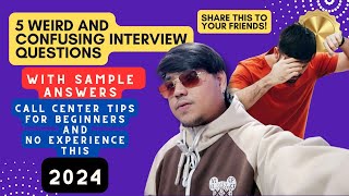 5 CONFUSING INTERVIEW QUESTIONS WITH SAMPLE ANSWERS  FOR CALL CENTER BEGINNERS  KUYA RENEBOY [upl. by Richman]