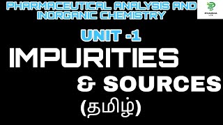 IMPURITIES  SOURCES PHARMACEUTICAL ANALYSIS INORGANIC CHEMISTRY BPHARMACY UNIT1 TAMIL [upl. by Ali]