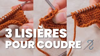 Les 3 mailles lisières incontournables pour des coutures impeccables [upl. by Gurl394]