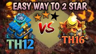 th12 vs th16  th12 vs th16 attack strategy  th12 vs th16 2 star attack strategy  coc th12 vs th16 [upl. by Ahsirpac]