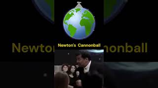 Newtons Cannonball [upl. by Bowe]