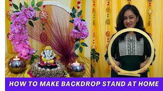 How To Make Backdrop Stand at Home Easy Backdrop Stand Making Ideas at Home Ganpati Backdrop Srand [upl. by Carlen]