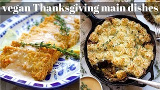 2 THANKSGIVING MAIN DISHES VEGAN  PLANTIFULLY BASED [upl. by Gunar]