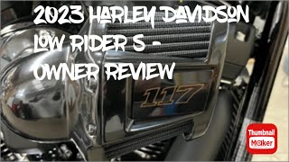 2023 Harley Davidson Low Rider S  Owner Review [upl. by Emmett]